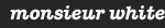 monsieurwhite